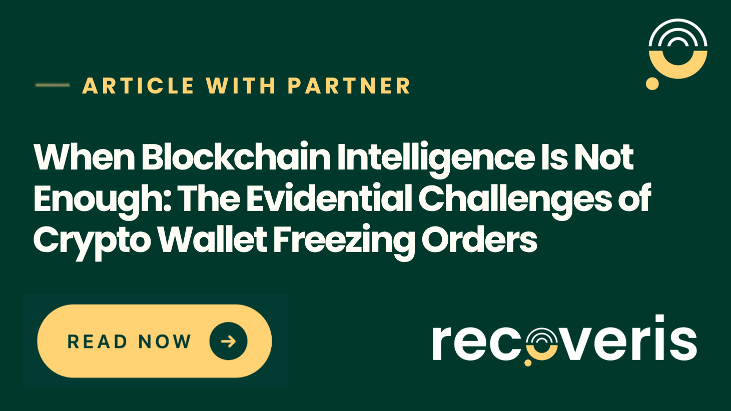 When Blockchain Intelligence Is Not Enough: The Evidential Challenges of Crypto Wallet Freezing Orders