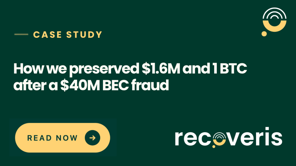 How we preserved USD 1.6M and 1 BTC after a USD 40M BEC fraud