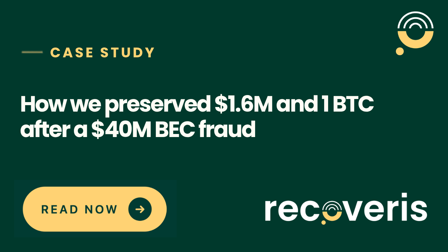 How we preserved USD 1.6M and 1 BTC after a USD 40M BEC fraud