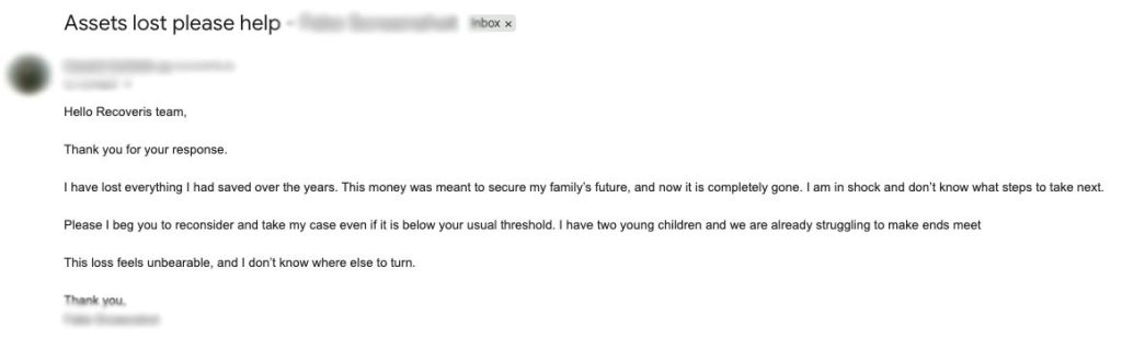 A blurred email with the subject Assets lost please help. The sender explains they lost all their savings, are in shock, and asks for reconsideration due to struggling to support their family and young children.